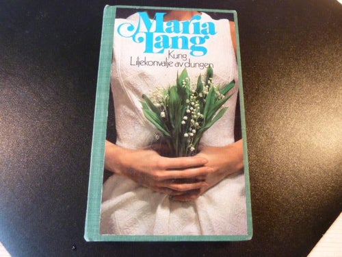 KUNG LILJEKONVALJE AV DUNGEN, M. LANG, 1973,  BÖCKER