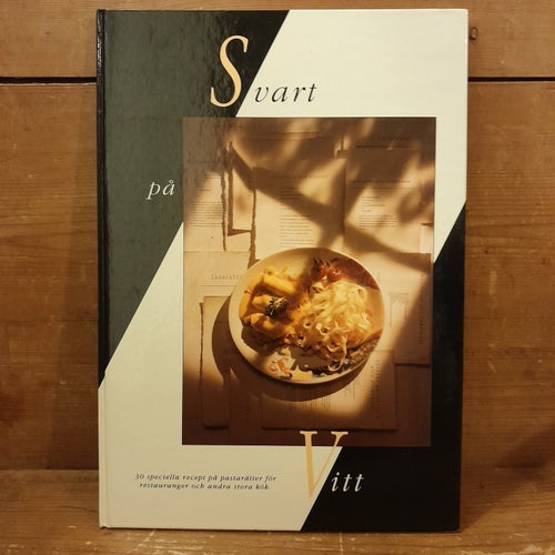 Svart på vitt - 30 speciella recept på pasta