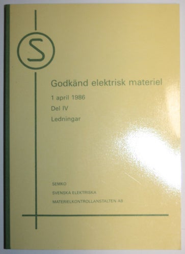 SEMKO Godkänd elektrisk materiel 1986 Del IV Ledningar