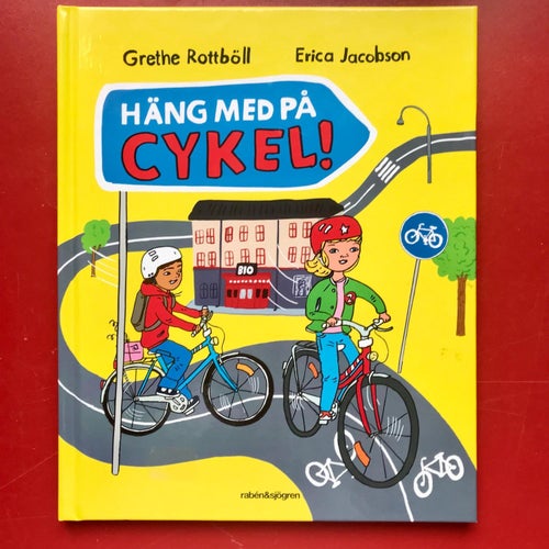 HÄNG MED PÅ CYKEL! Grethe Rottböll Erica Jacobson 2010