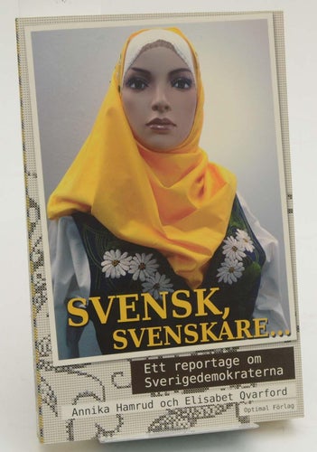 Svensk, svenskare... ett reportage om Sverigedemokraternaav Annika Hamrud, Elisa