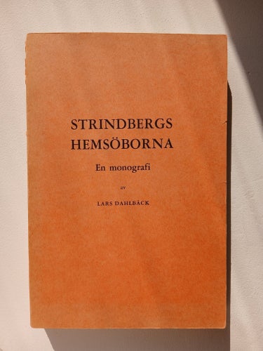 Strindbergs Hemsöborna - En monografi av Lars Dahlbäck