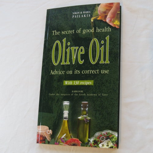 The secret of good health Olive Oil by Nikos & Maria Psilakis, published in 2002
