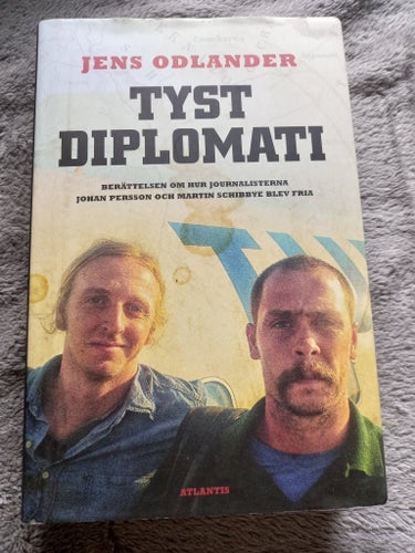 Tyst diplomati- Berättelsen om hur journalisterna Johan och Martin blev fria