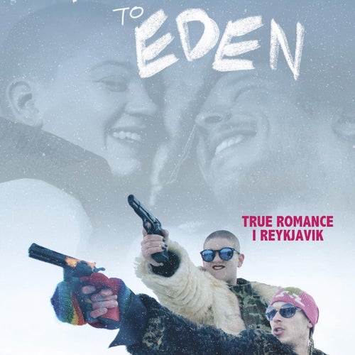 From Iceland To Eden (2019) Snævar Sölvason med Telma Huld Jóhannesdóttir.