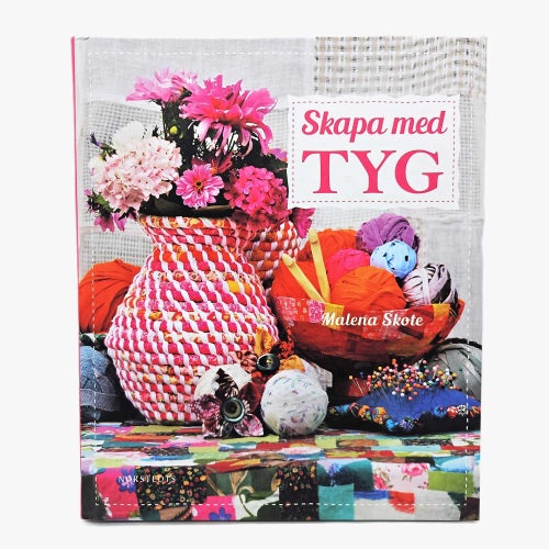 Skapa med tyg - Malena Skote