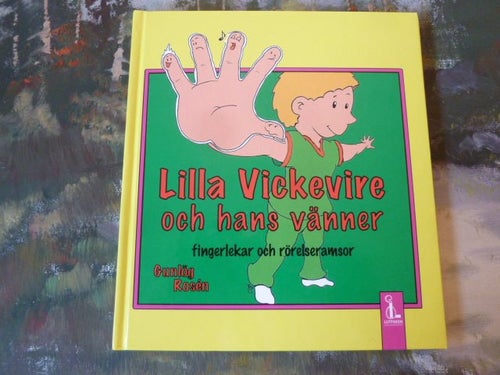 LILLA VICKEVIRRE OCH HANS VÄNNER, FINGERLEKAR & RÖRELSERAMSOR, GUNLÖG R., BOK