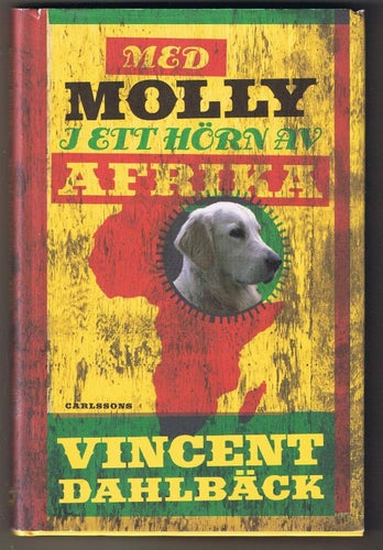 Vincent Dahlbäck: Med Molly i ett hörn av - 1:a upplagan!!!