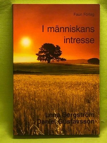 I människans intresse / Bergström, Lena