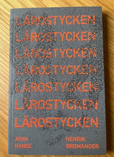 Lärostycken - John Hanse och Henrik Bromander