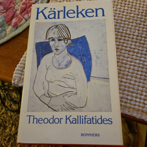 Kärleken - Theodor Kallifatides - Okänt År