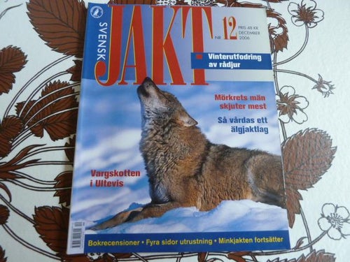 SVENSK JAKT, 2006 NR 12, VINTERUTFODRING AV RÅDJUR, TIDNING