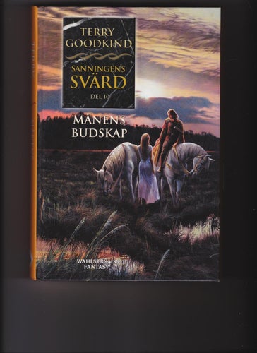 Terry Goodkind / Sanningens Svärd 10 / Månens Budskap / Kartonnage