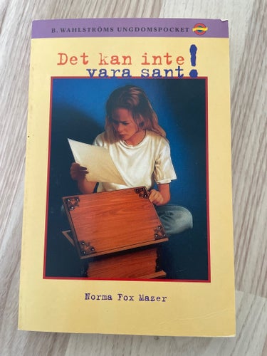 Det kan inte vara sant! av Norma Fox Mazer