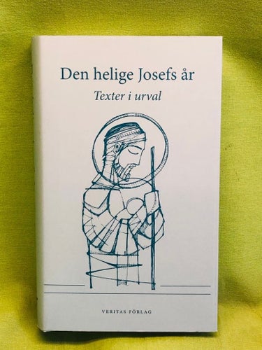 Den helige Josefs år texter i urval / Den helige Johannes Paulus II - Påve Fra
