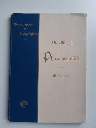 Die Blütezeit des Pharaonenreichs von G. Steindorff, 1900