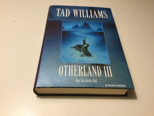 Otherland III Den Blå Eldens Flod av Tad Williams (Inbunden)