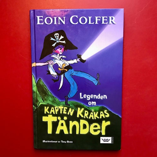 LEGENDEN OM KAPTEN KRÅKAS TÄNDER Eoin Colfer 2005