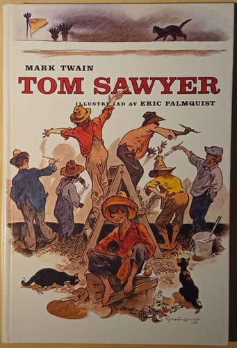 Tom Sawyer / Mark Twain; illustrationer: Eric Palmquist