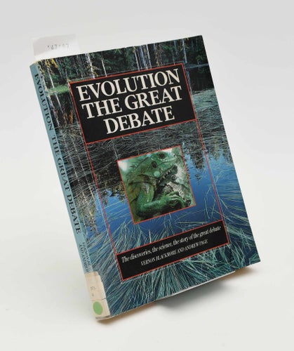 Evolution: The Great Debate / Vernon Blackmore, Andrew Page