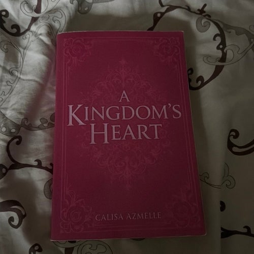A Kingdom's Heart av Calisa Azmelle
