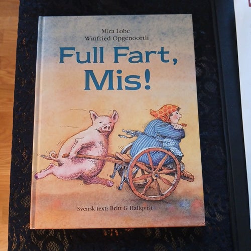 Full Fart, Mis! - Mira Lobe, Winfried Opgenoorth