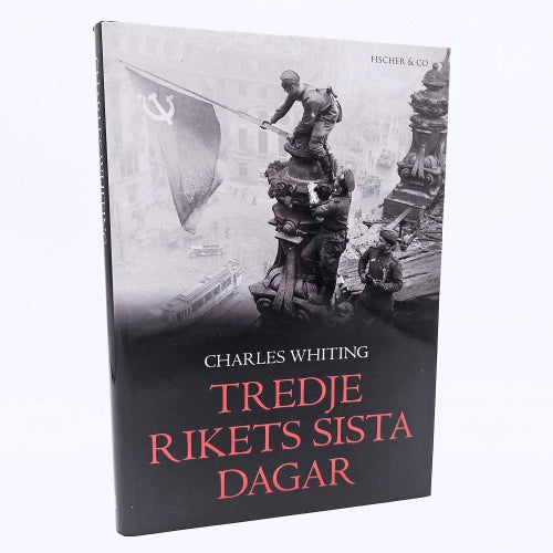 Tredje rikets sista dagar - Charles Whiting