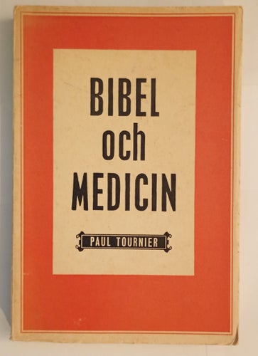 Bibel och Medicin av Paul Tournier, 1954