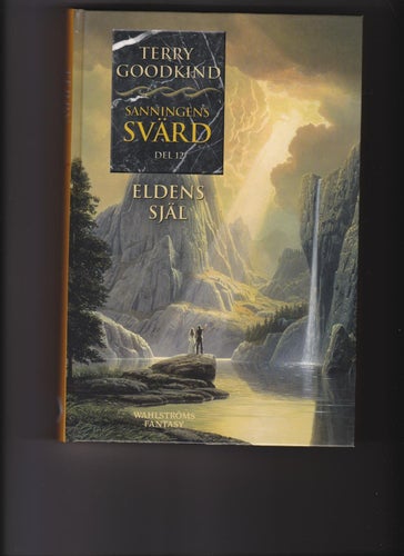 Terry Goodkind / Sanningens Svärd 12 / Eldens Själ / Kartonnage
