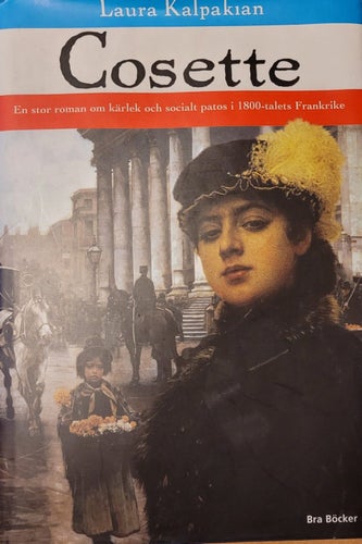 BOK: Cosette. Av Laura Kalpakian. Roman om kärlek och social patos.