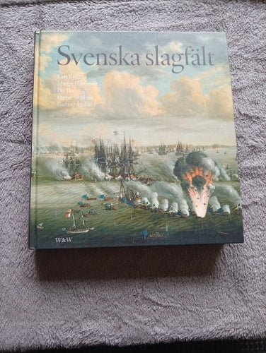 Svenska slagfält av Lars Ericson, Martin Hårdstedt, Per Iko, Ingvar Sjöblom,