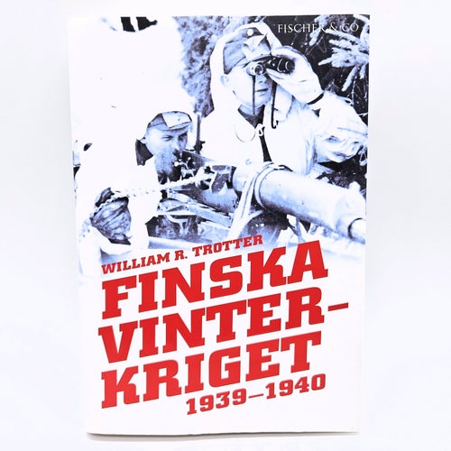 Finska vinterkriget 1939-1940 - William R. Trotter