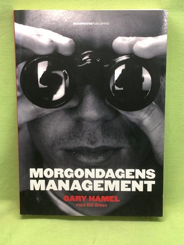 Morgondagens management / Hamel, Gary
