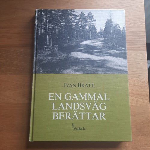 En Gammal Landsväg Berättar av Ivan Bratt, 1984