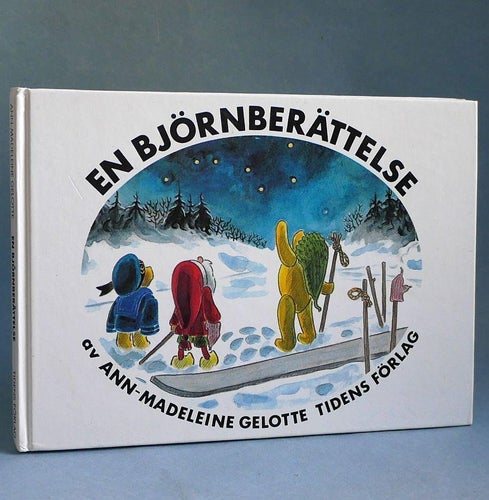 En björnberättelse , av Ann-Madeleine Gelotte