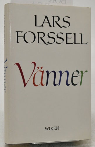 Vänner / av Lars Forssell.