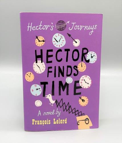 Hector del 3: Hector finds time av Francois Lelord (pyschology, philosophy)