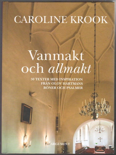 Vanmakt och allmakt... / Caroline Krook