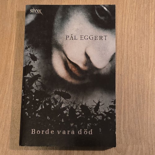 Borde vara död av Pål Eggert (2003)