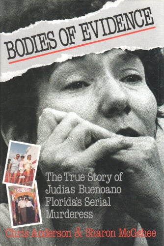 Bodies of Evidence -The True Story of Judias Buenoano Florida's Serial Murderess