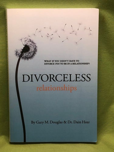 Divorceless Relationships / Gary M Douglas