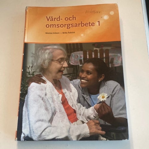 Vård- och omsorgsarbete 1 av Monica Imborn & Britta Åsbrink
