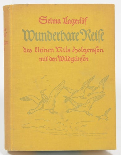 Wunderbare Reise des kleinen Nils Holgersson mit den Wildgänsen / Selma Lagerlöf