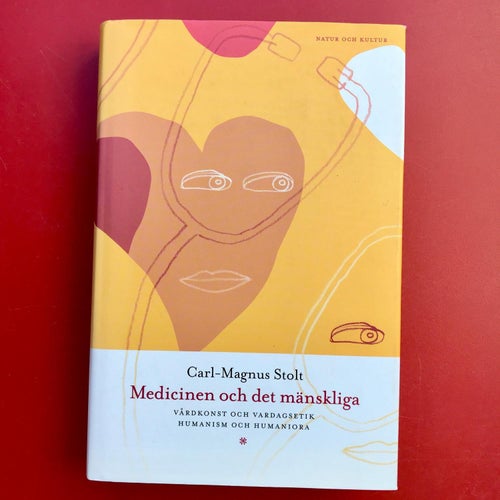 MEDICINEN OCH DET MÄNSKLIGA Carl-Magnus Stolt 2003