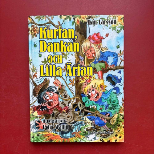 KURTAN, DANKAN OCH LILLA ÄRTAN Dan Larsson 2007