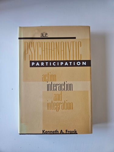 Psychoanalytic Participation av Kenneth A. Frank, 1999