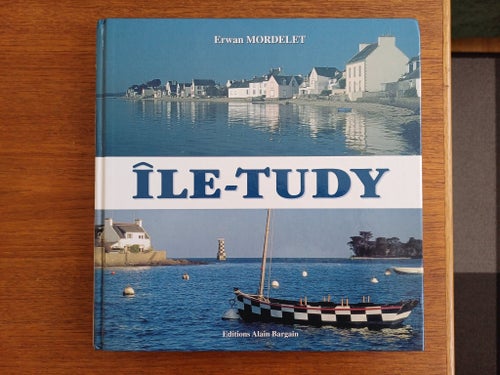 ÎLE-TUDY av Erwan Mordelet, Editions Alain Bargain 2003