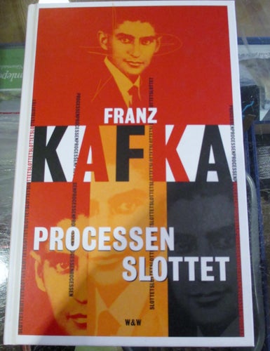Franz Kafka, Processen, Slottet