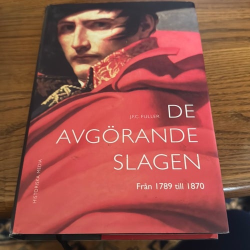 De avgörande slagen av J.F.C. Fuller, Historiska Media