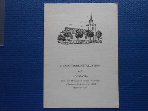 Program kyrkoherdeinstallation och högmässa sjösås, Drev-Hornaryd och dädesjö